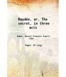 Hayde, or, The secret, in three acts 1848 [Hardcover]