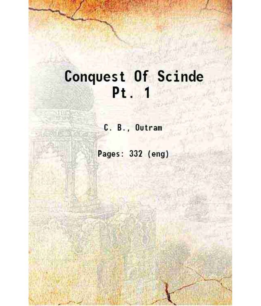     			Conquest Of Scinde Pt. 1 1846 [Hardcover]