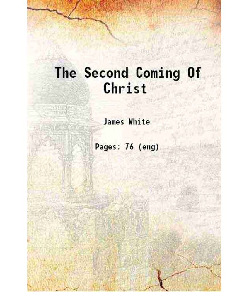     			The Second Coming Of Christ 1880 [Hardcover]