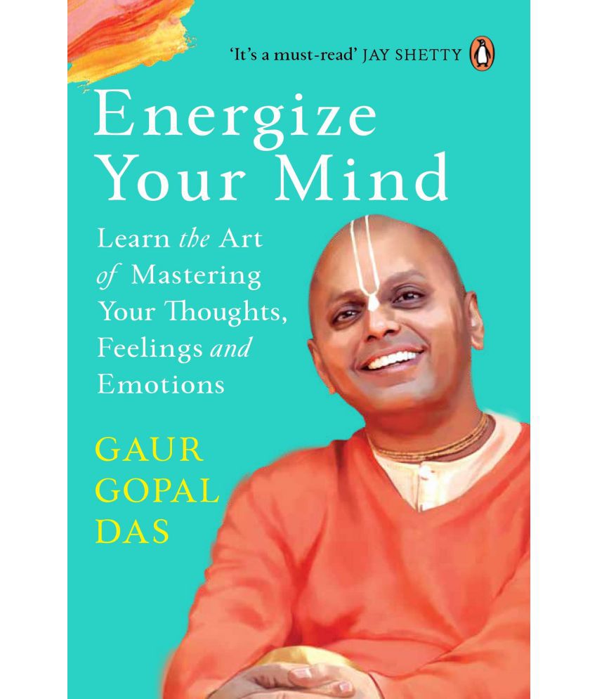     			Energize Your Mind: Learn the Art of Mastering Your Thoughts, Feelings and Emotions Paperback – 1 January 2023