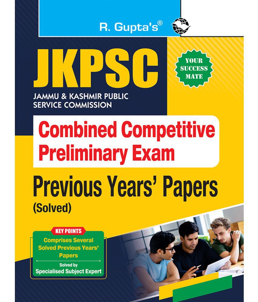     			JKPSC : Combined Competitive Preliminary Exam – Previous Years' Papers (Solved)