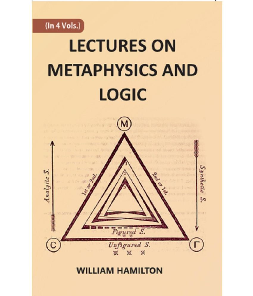     			LECTURES ON METAPHYSICS AND LOGIC