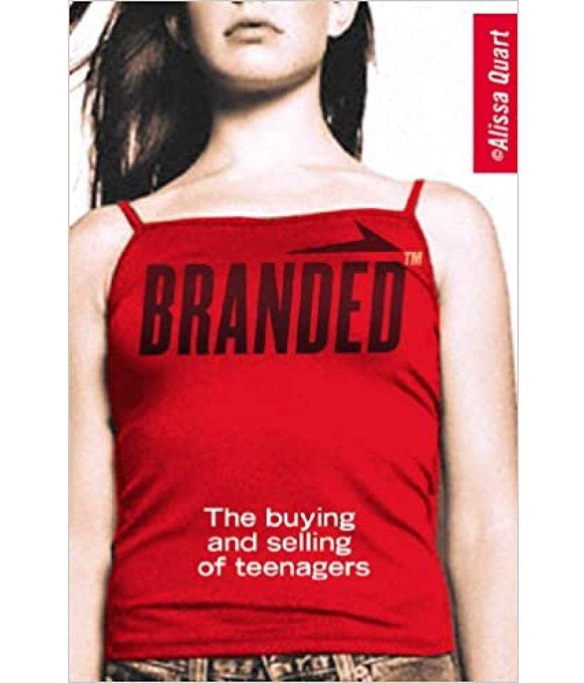     			Branded The Buying & Selling Of Teenagers ,Year 1994