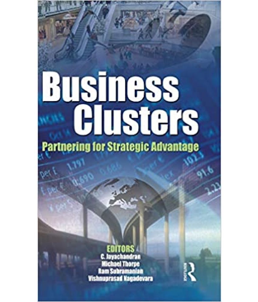    			Business Clusters: Partnering for Strategic Advantage,Year 1994 [Hardcover]