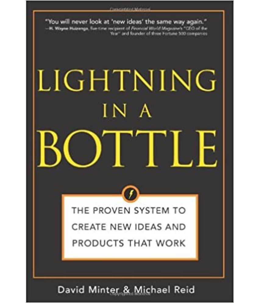     			Lightning In A Bottle The Proven System To Create New Ideas And Pooducts That Work ,Year 2006