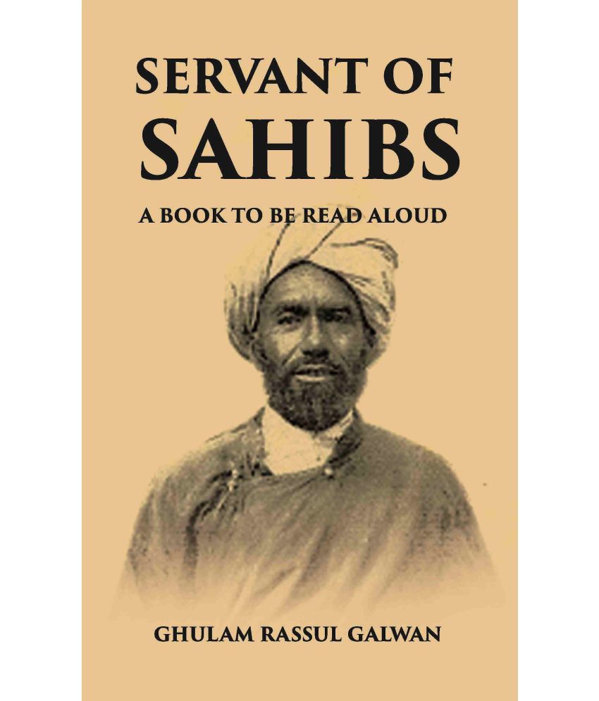     			SERVANT OF SAHIBS: A BOOK TO BE READ ALOUD [Hardcover]