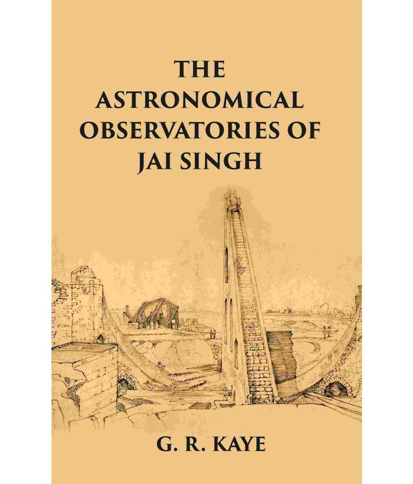     			THE ASTRONOMICAL OBSERVATORIES OF JAI SINGH [Hardcover]