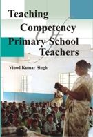     			Teaching Competency of Primary School Teachers