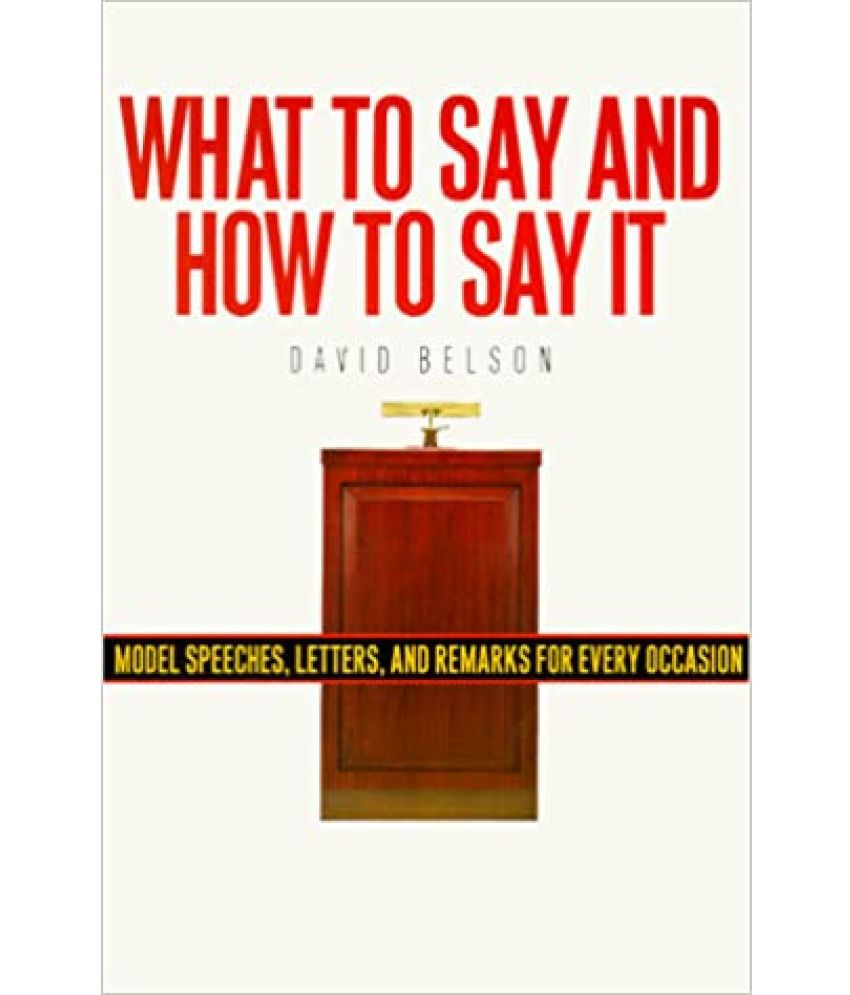     			What to Say And How To Say It For All Occasions,Year 2009