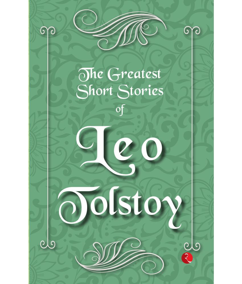     			The Greatest Short Stories of Leo Tolstoy