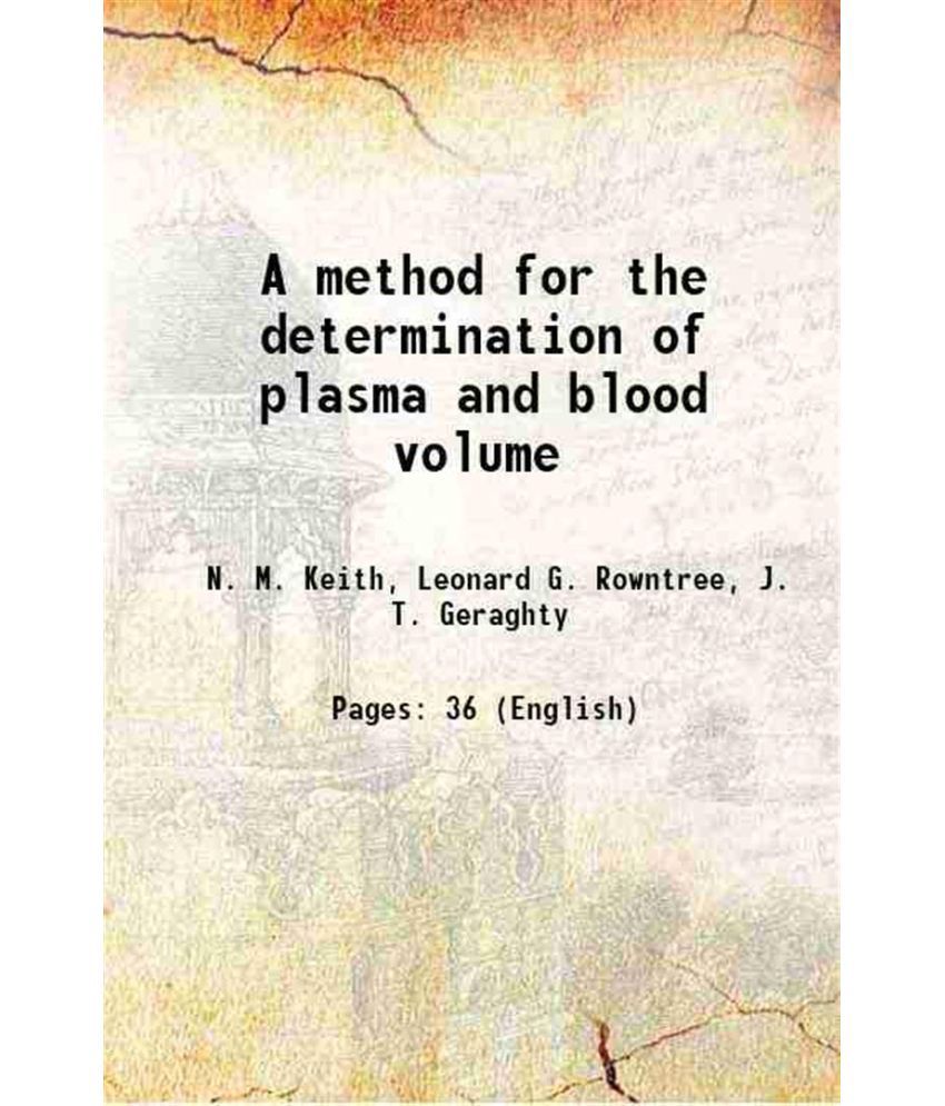     			A method for the determination of plasma and blood volume 1915 [Hardcover]