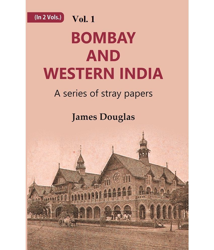     			Bombay and Western India : A Series of Stray Papers