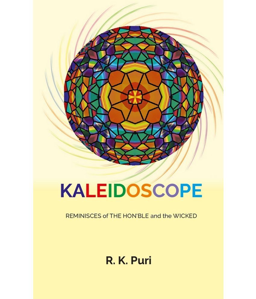     			Kaleidoscope: Reminisces Of The Hon’ble And The Wicked [Hardcover]