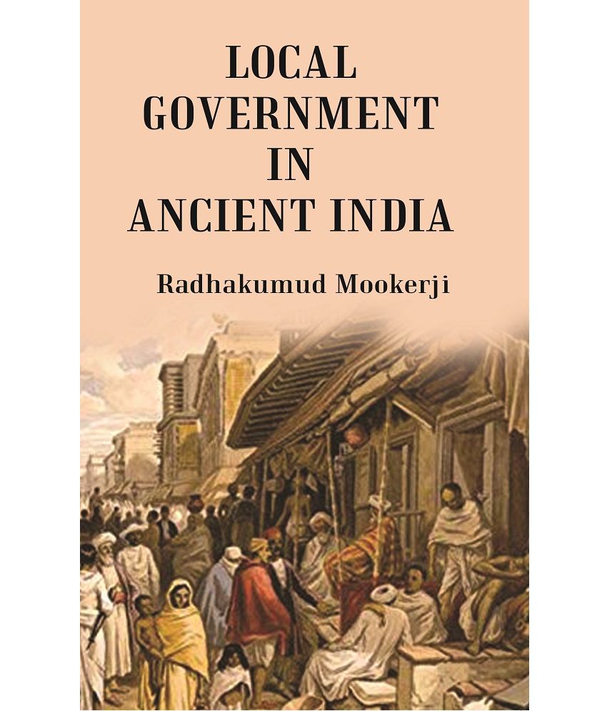     			Local Government In Ancient India [Hardcover)
