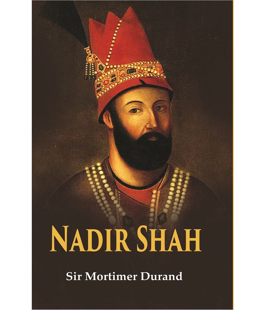     			Nadir Shah [Hardcover]