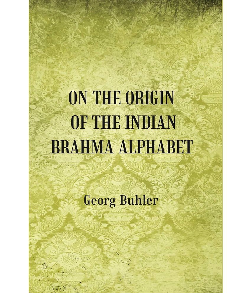     			On the Origin of the Indian Brahma Alphabet [Hardcover)