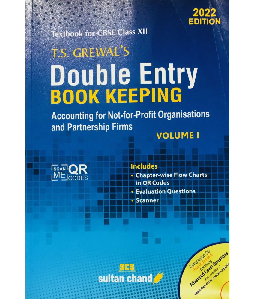     			T.S. Grewal's Double Entry Book Keeping: Accounting for Not-for-Profit Organizations and Partnership Firms -(Vol. 1) Textbook for CBSE Class 12 (2022-23 Session)