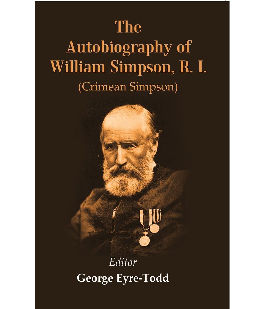     			The Autobiography of William Simpson, R. I. : (Crimean Simpson)