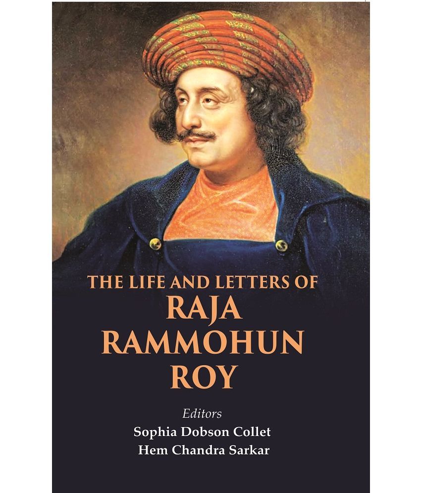     			The Life And Letters of Raja Rammohun Roy [Hardcover]