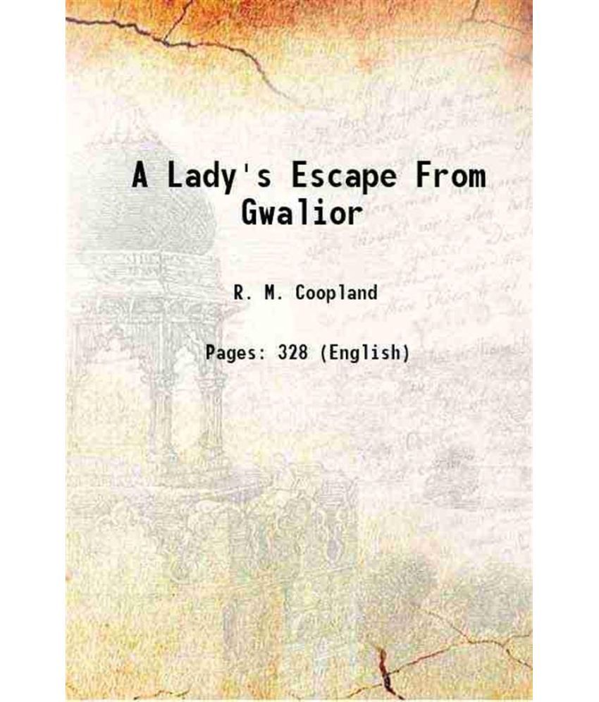     			A Lady's Escape From Gwalior 1859 [Hardcover]