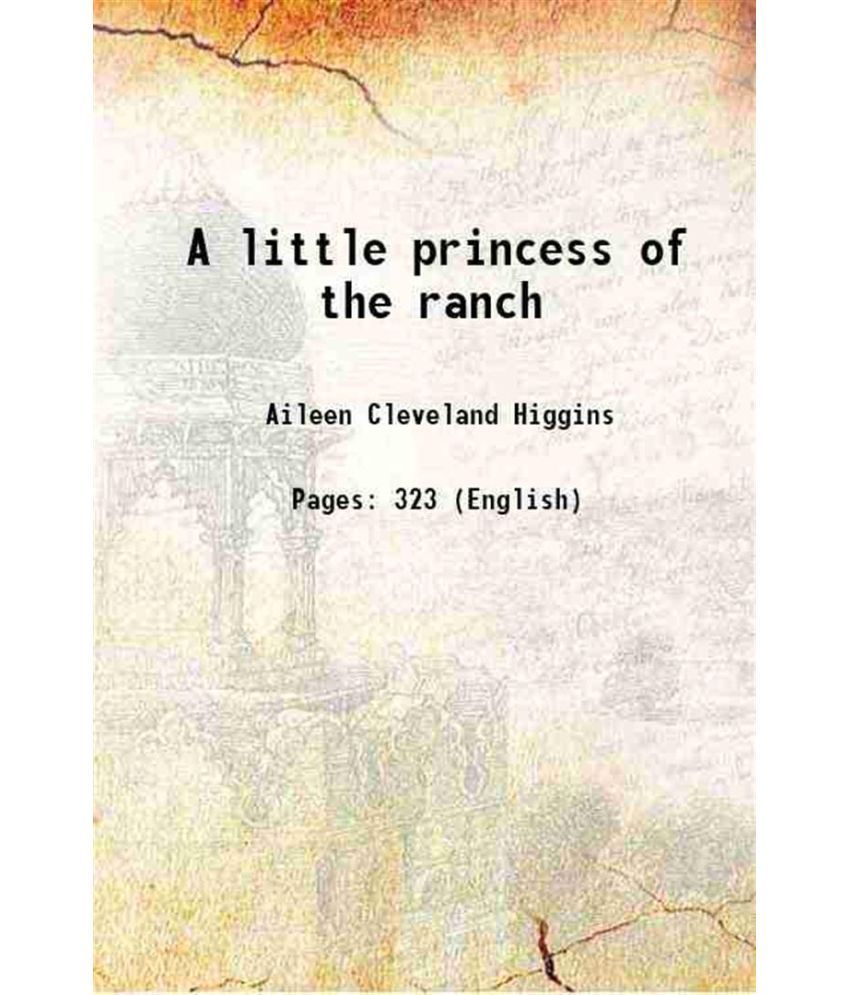     			A little princess of the ranch 1914 [Hardcover]