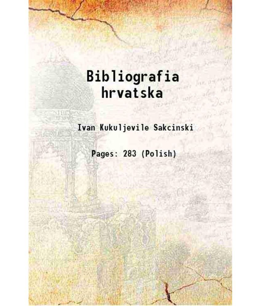     			Bibliografia hrvatska 1860 [Hardcover]