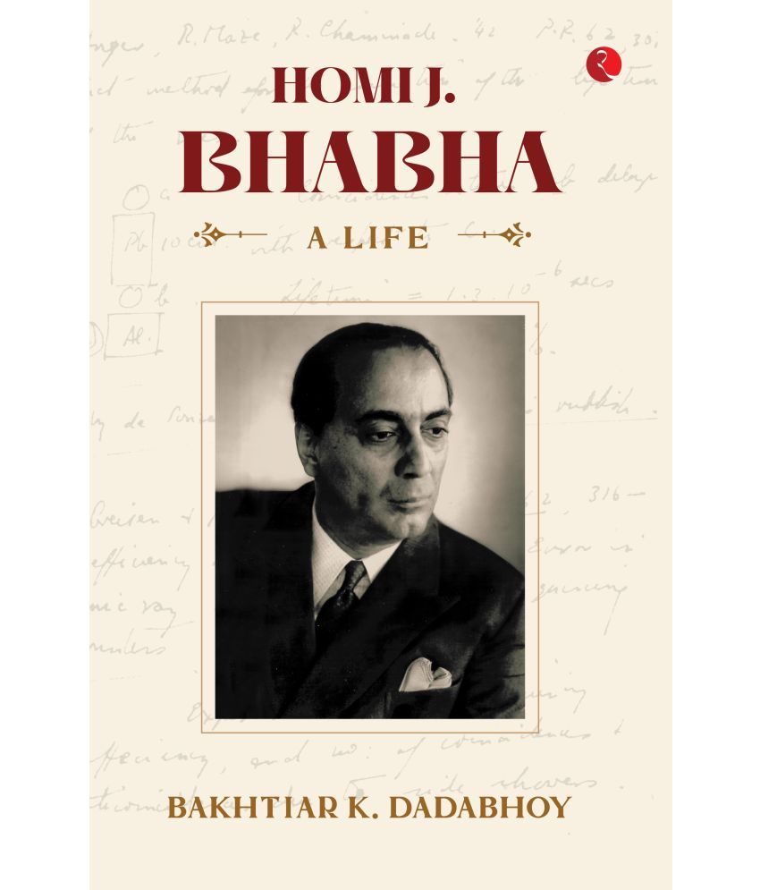     			Homi J. Bhabha: A Life