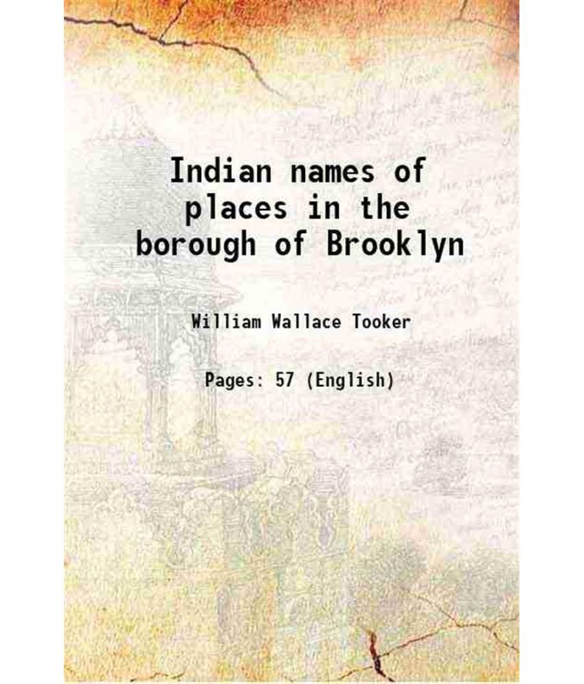     			Indian names of places in the borough of Brooklyn 1901 [Hardcover]