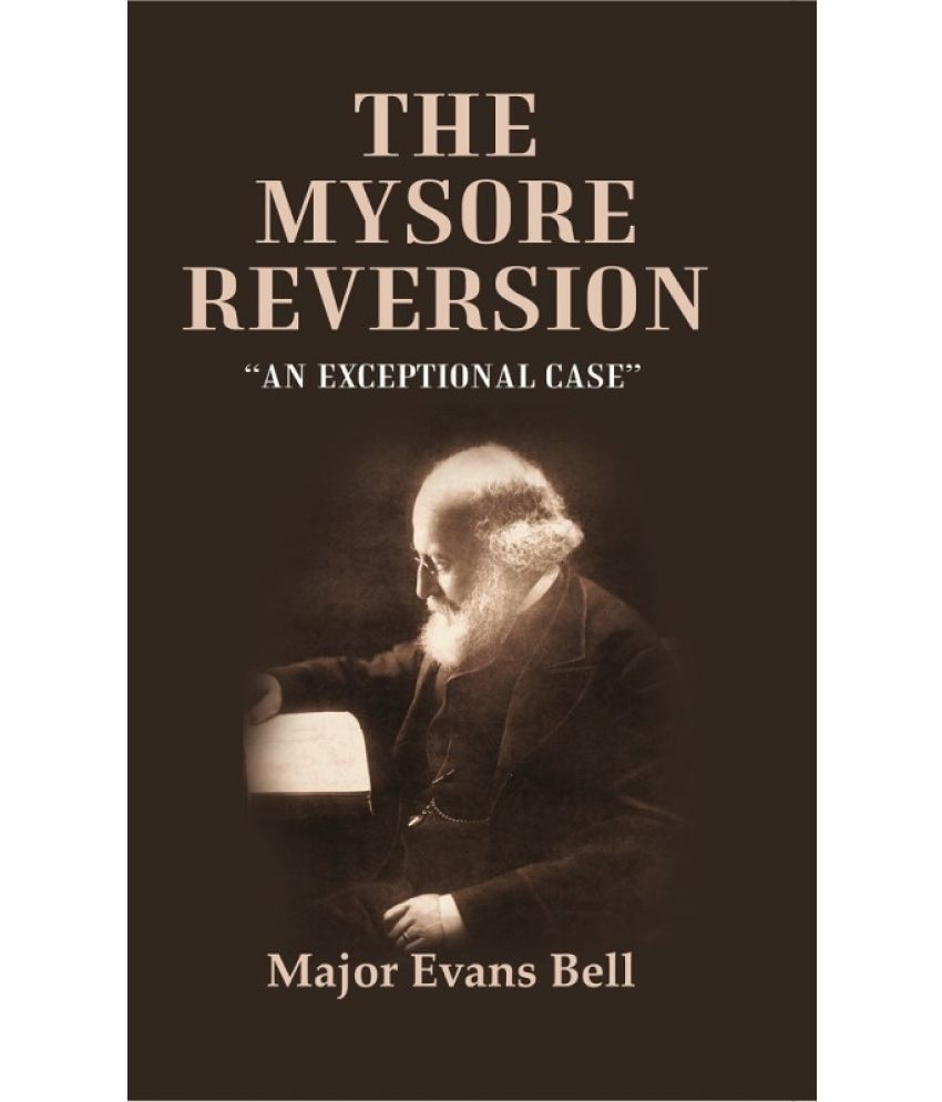     			The Mysore Reversion: “An Exceptional Case” [Hardcover]