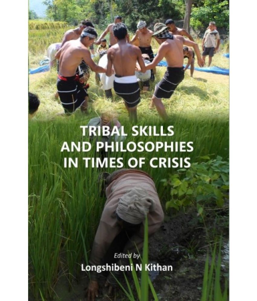     			TRIBAL SKILLS AND PHILOSOPHIES IN TIMES OF CRISIS [Hardcover]