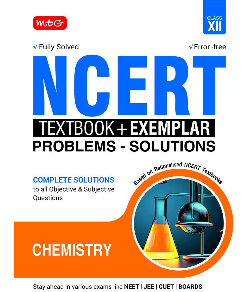     			NCERT Textbook + Exemplar Problem Solutions Chemistry Class 12