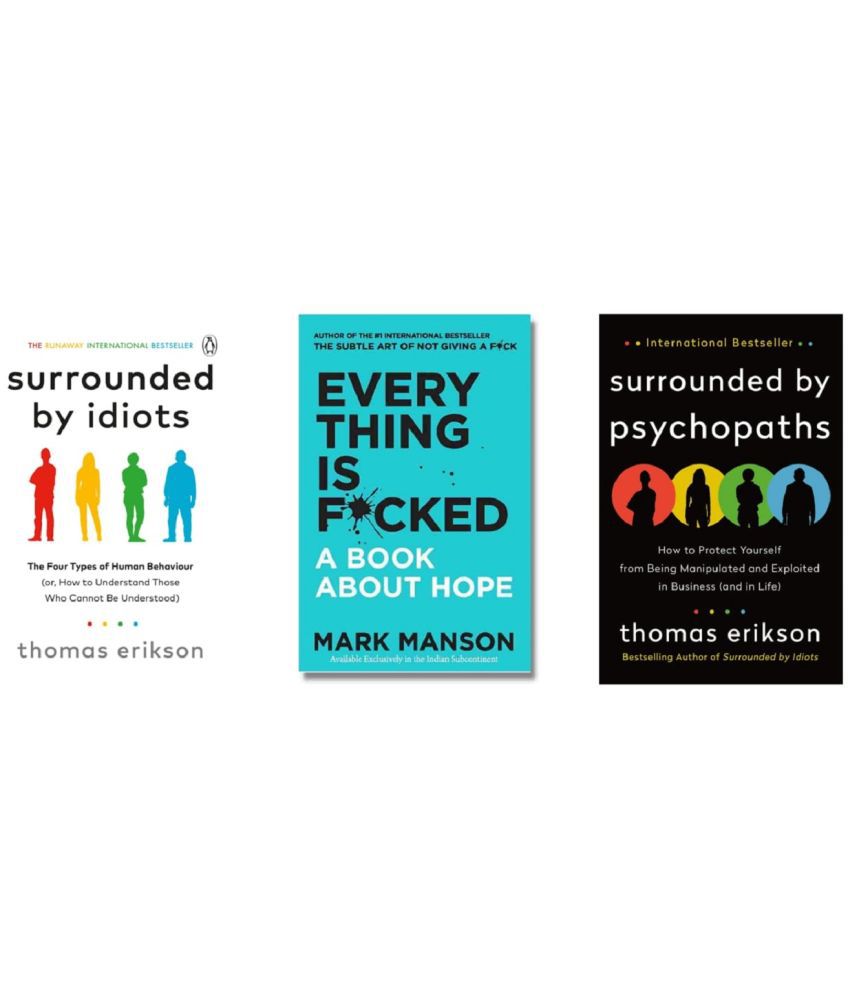     			( Combo of 3 Books ) Surrounded by Idiots & Everything Is Fcked A Book About Hope & Surrounded by Psychopaths Paperback Book By mark Manson , Thomas Erikson