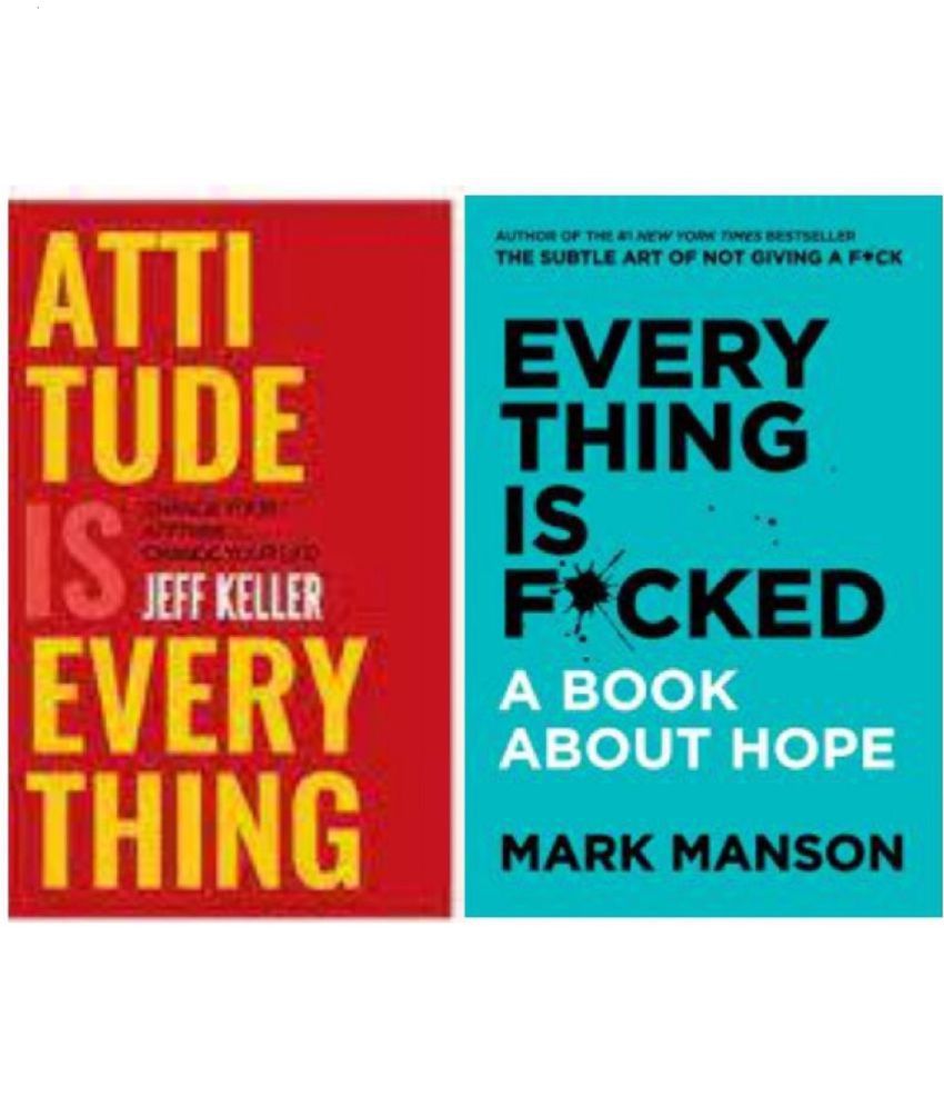     			Attitude Is Everything: Change Your Attitude ... Change Your Life! + Everything Is F*Cked : A Book About Hope (Set Of 2 Books)