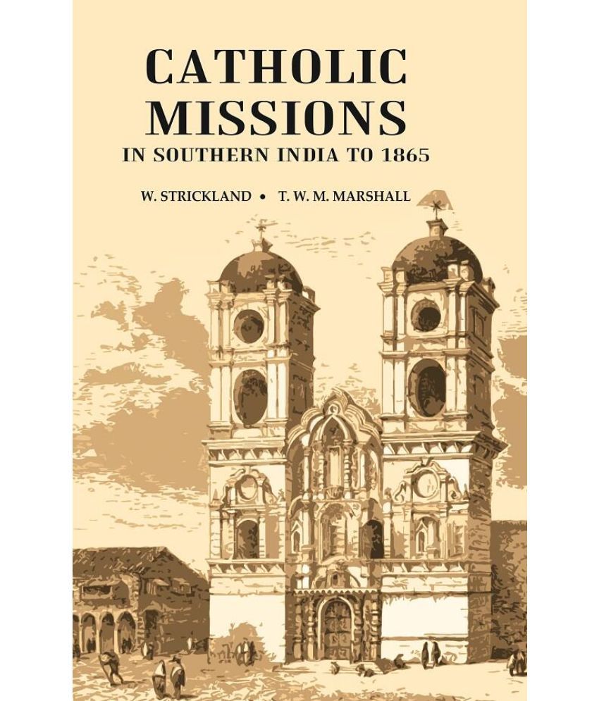     			Catholic Missions in Southern India to 1865