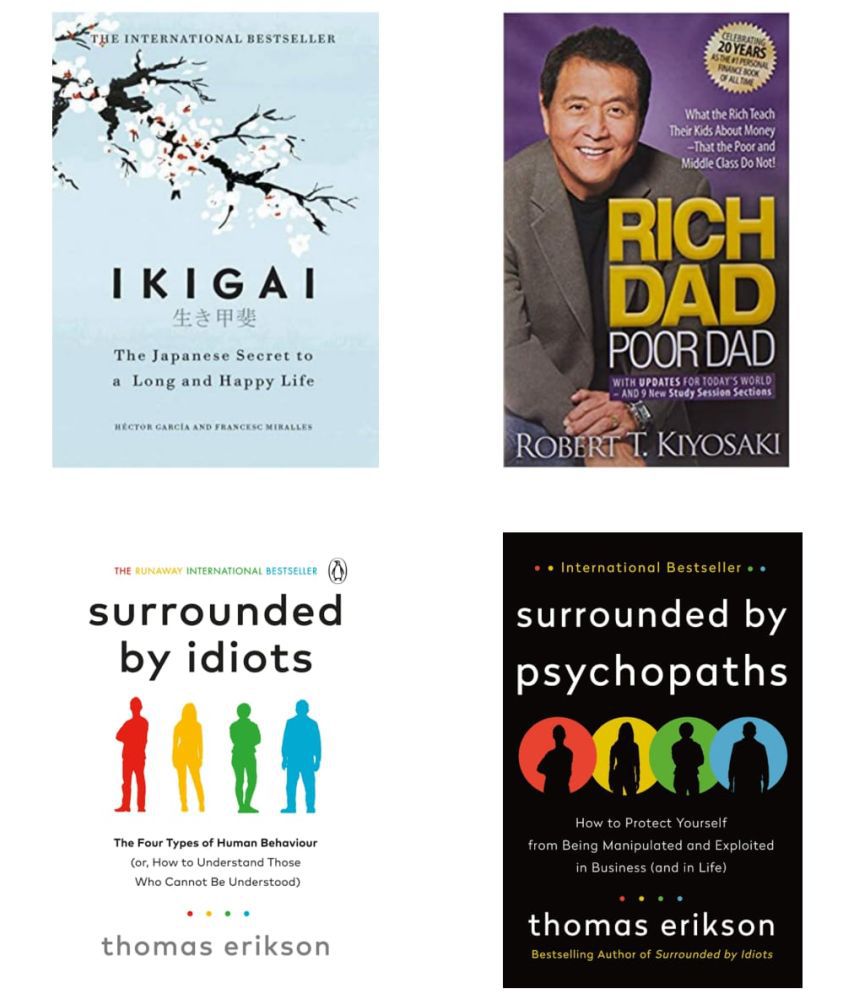     			( Combo of 4 Books ) Ikigai The Japanese secret to a long and happy life & Rich Dad Poor Dad & Surrounded by Idiots & Surrounded by Psychopaths Paperback Book By Hector Garcia , Robert T Kiyosaki , Thomas Erikson
