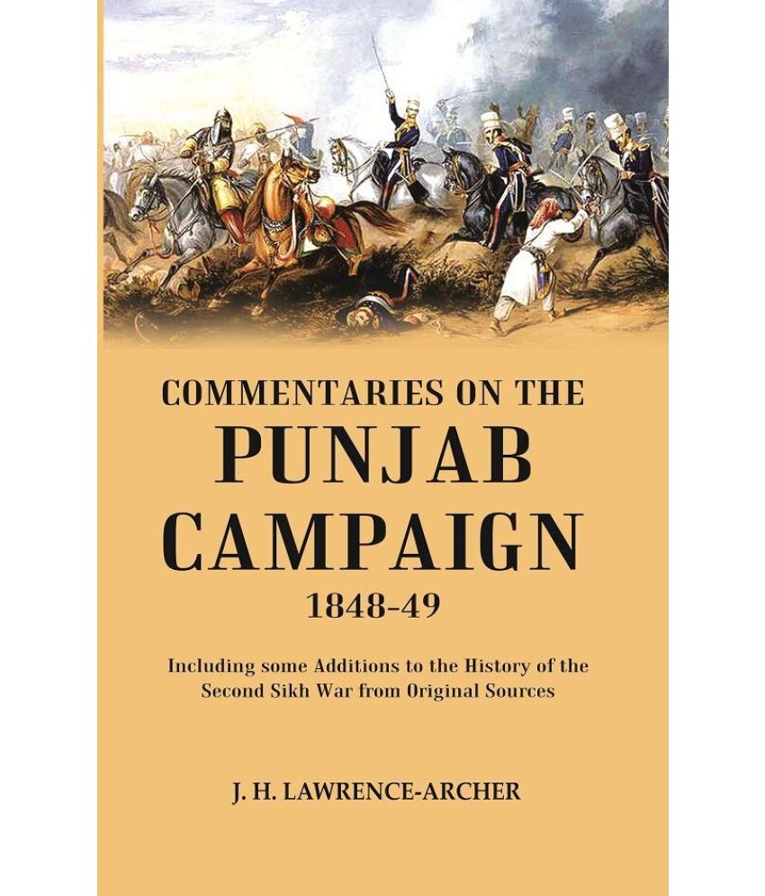     			Commentaries on the Punjab Campaign, 1848-49: Including some Additions to the History of the Second Sikh War from Original Sources [Hardcover]