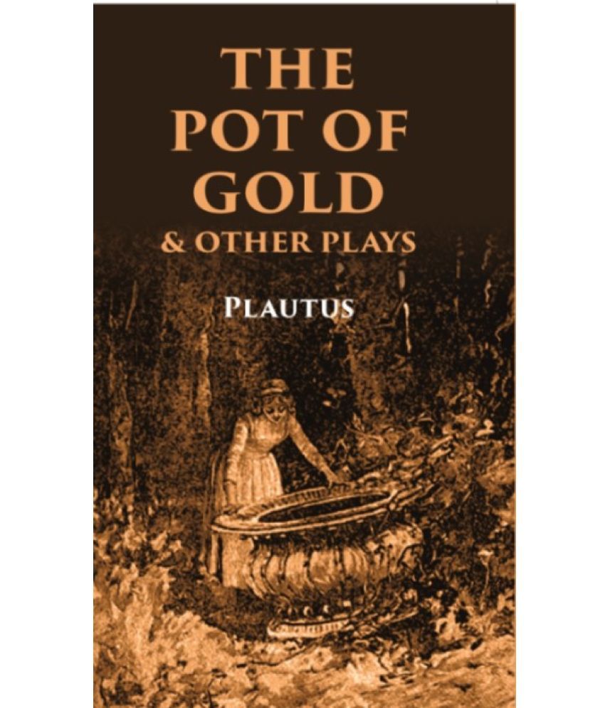     			The Pot of Gold & Other Plays