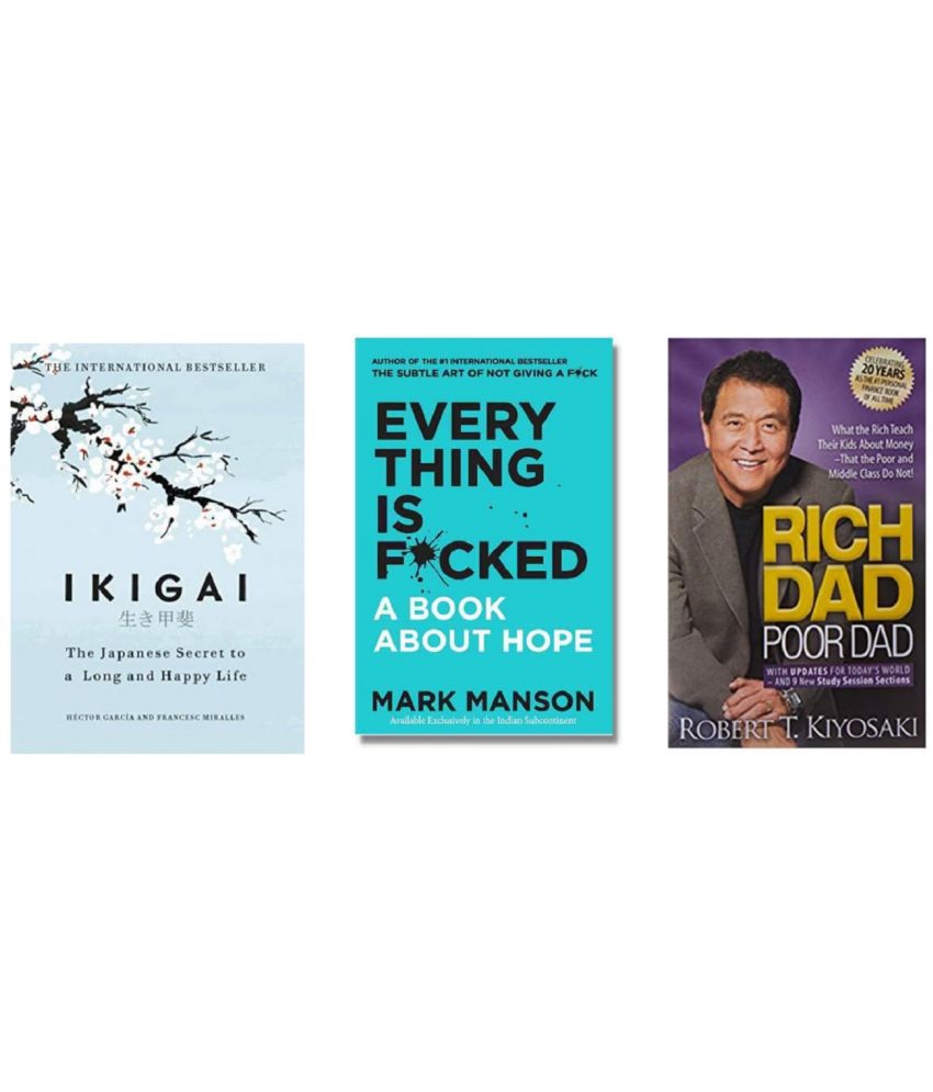     			( Combo Of 3 Pack ) Ikigai The Japanese secret to a long and happy life & Everything Is Fcked A Book About Hope & Rich Dad Poor Dad - English , Paperback , Book By - ( Hector Garcia , Mark Manson , Robert T Kiyosaki ) - 2023