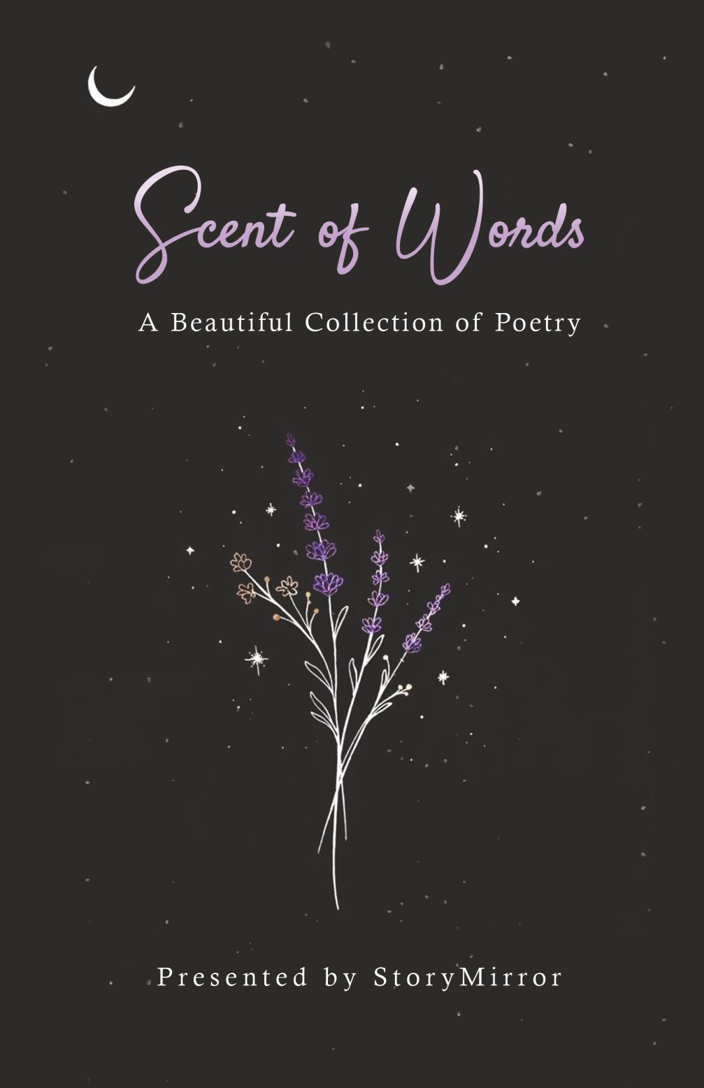     			Scent of Words : A Beautiful Collection of Poetry