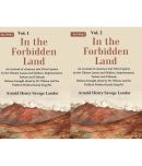 In the Forbidden Land An Account of A Journey into Tibet Capture by the Tibetan Lamas and Soldiers, Imprisonment, Torture and 3 Vol.s (Set)