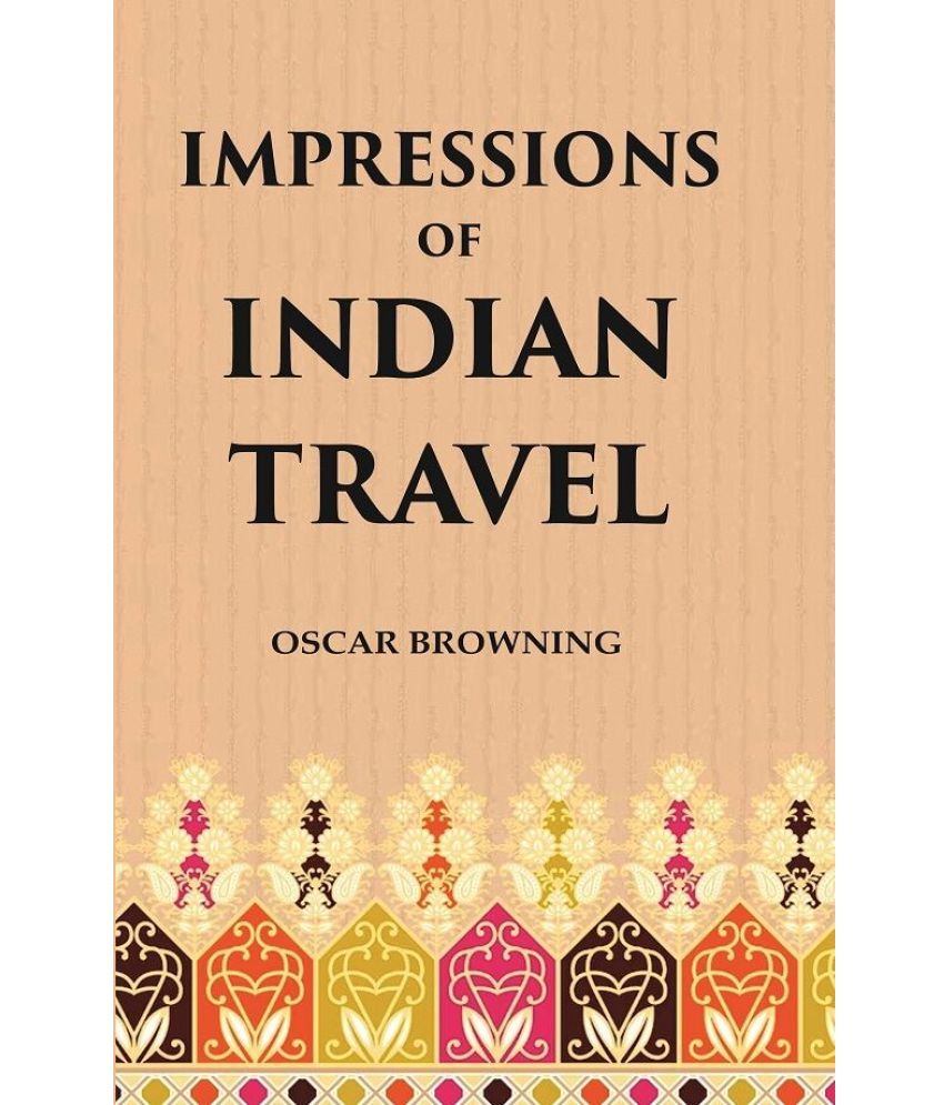     			Impressions of Indian Travel [Hardcover]