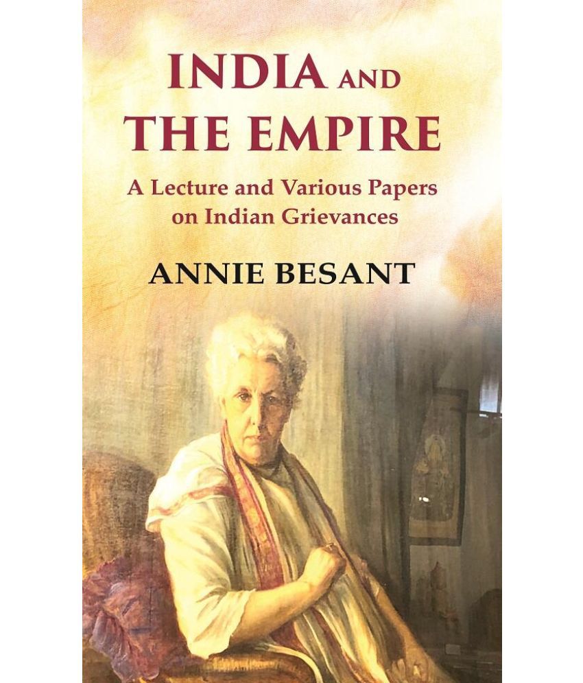     			India and The Empire A Lecture and Various Papers on Indian Grievances [Hardcover]