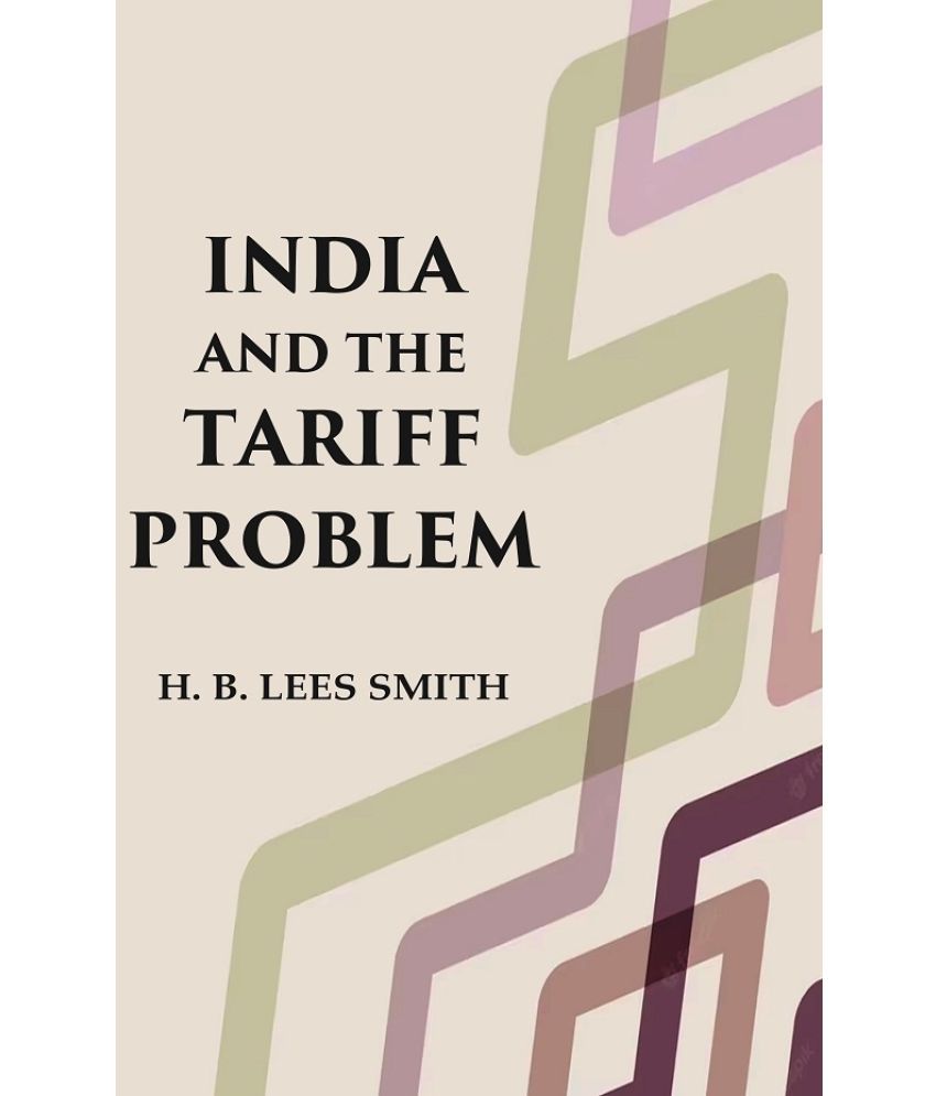     			India and the Tariff Problem