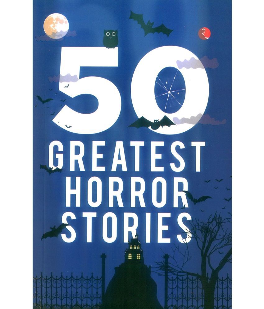     			50 Greatest Horror Stories