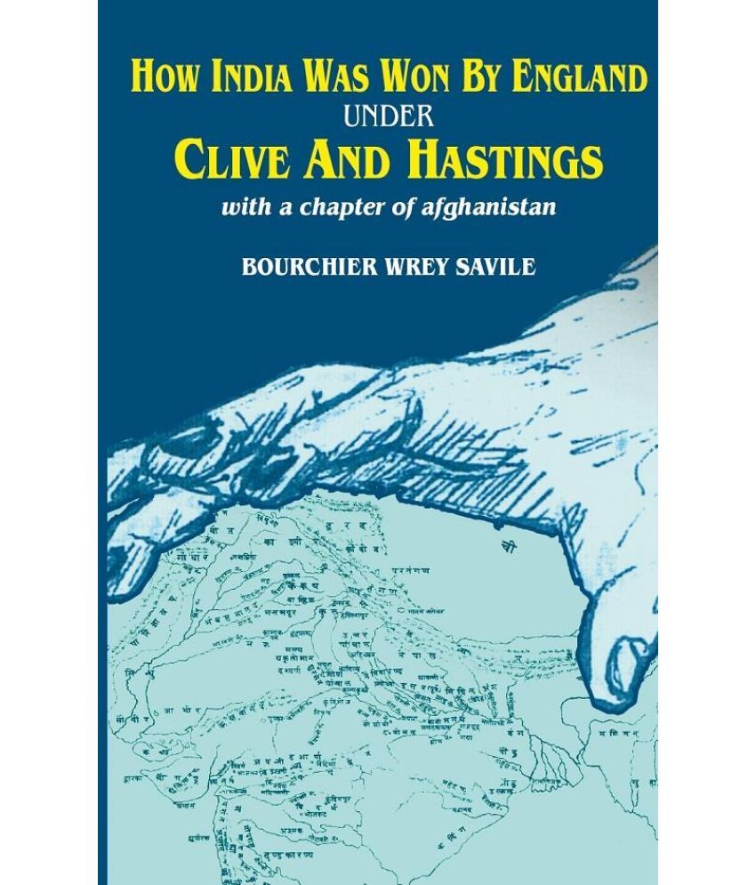     			How India was Won by England Under Clive and Hastings With a Chapter of Afghanistan [Hardcover]