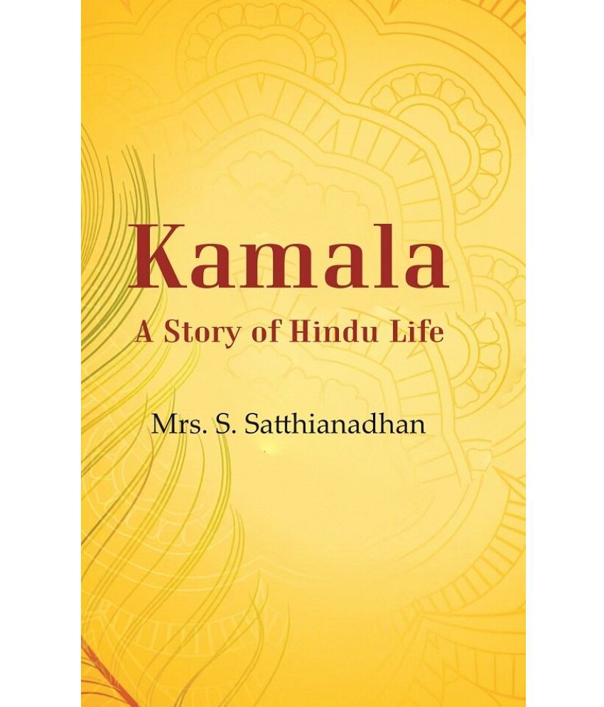     			Kamala A Story of Hindu Life [Hardcover]