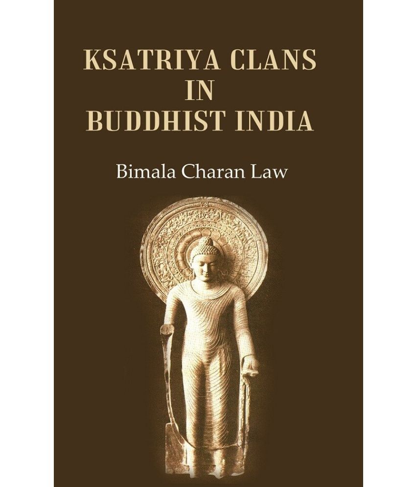     			Ksatriya Clans in Buddhist India [Hardcover]