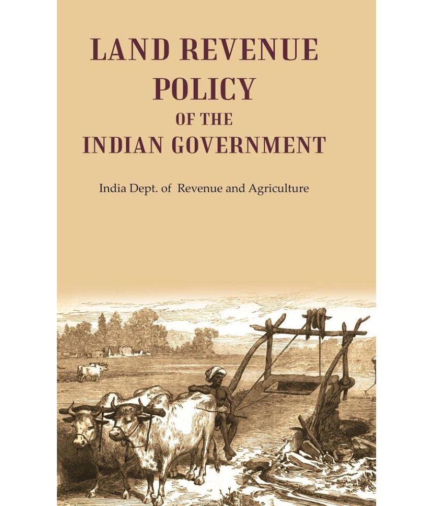     			Land Revenue Policy of the Indian Government