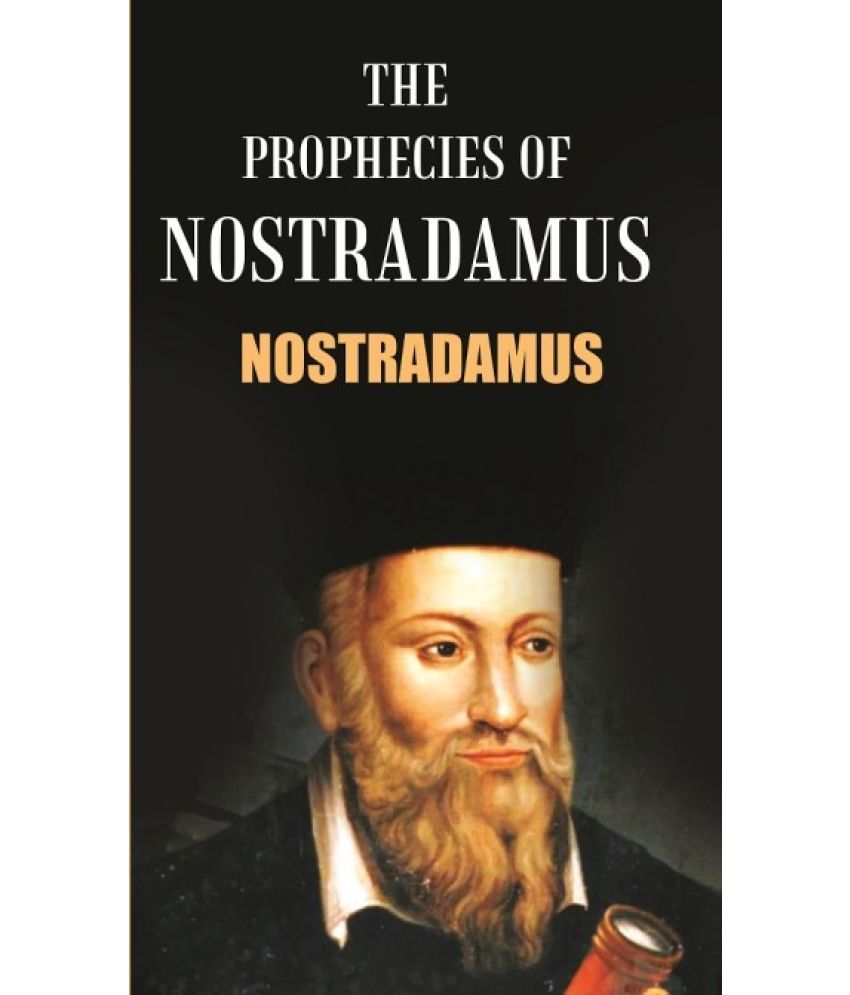     			The Prophecies of Nostradamus