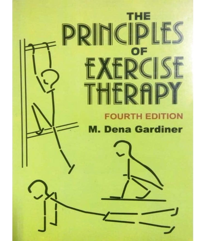     			The Principles Of Exercise Therapy by GARDINER M.D. (4th edition )2021